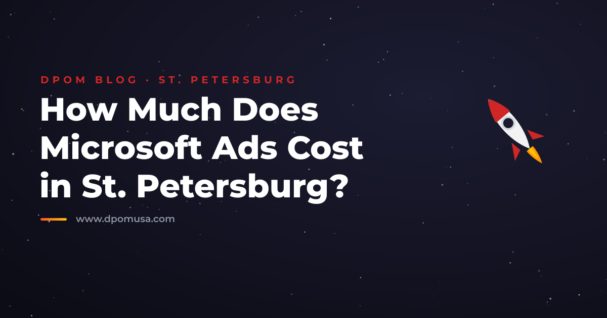 How Much Does Microsoft Ads Cost in St. Petersburg?