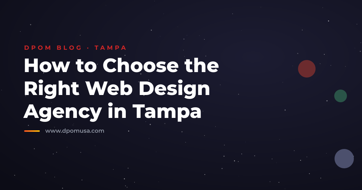 How to Choose the Right Web Design Agency in Tampa