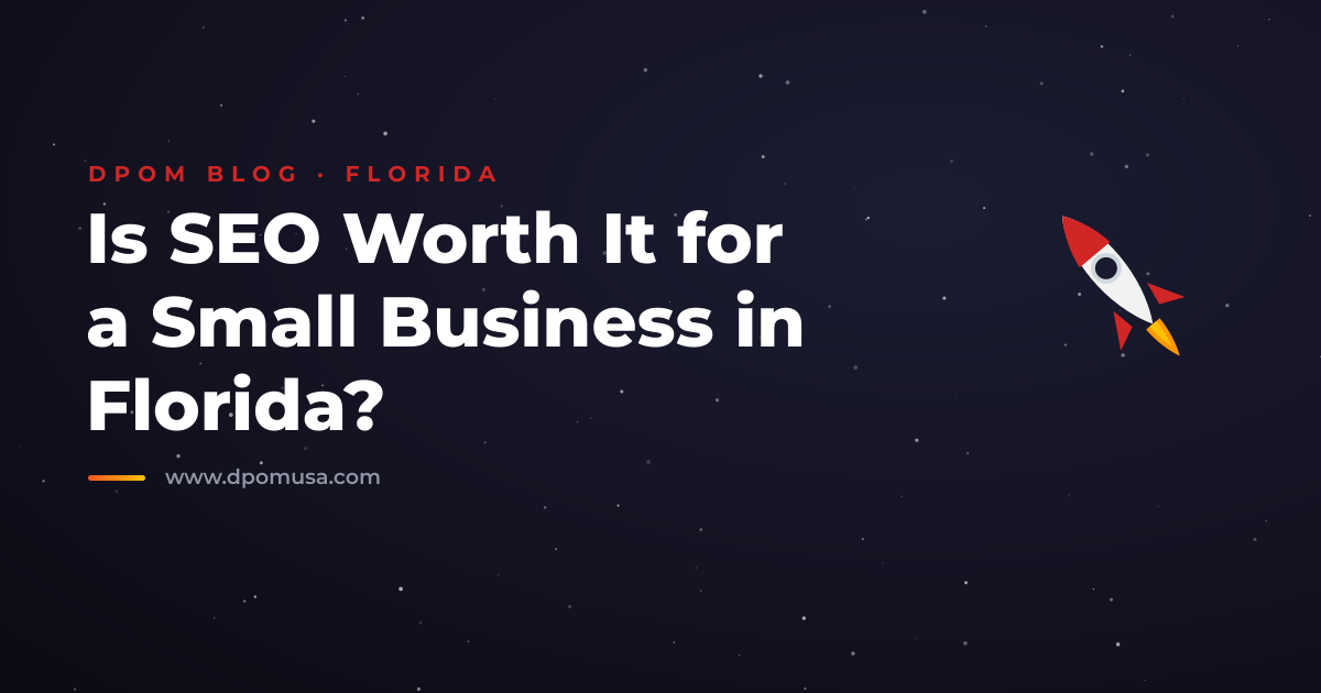Is SEO Worth It for a Small Business in Florida?