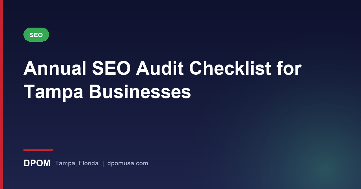 Annual SEO Audit Checklist for Tampa Businesses