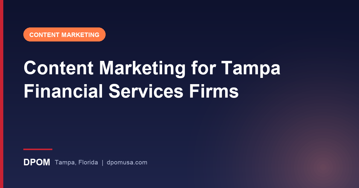 Content Marketing for Tampa Financial Services Firms