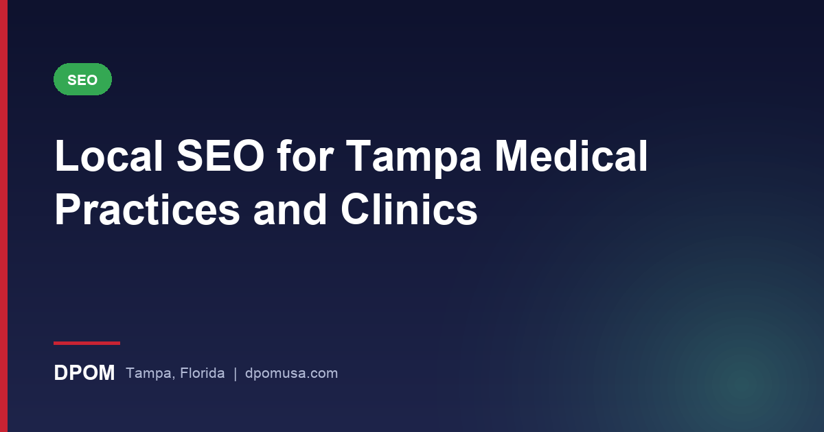 Local SEO for Tampa Medical Practices and Clinics