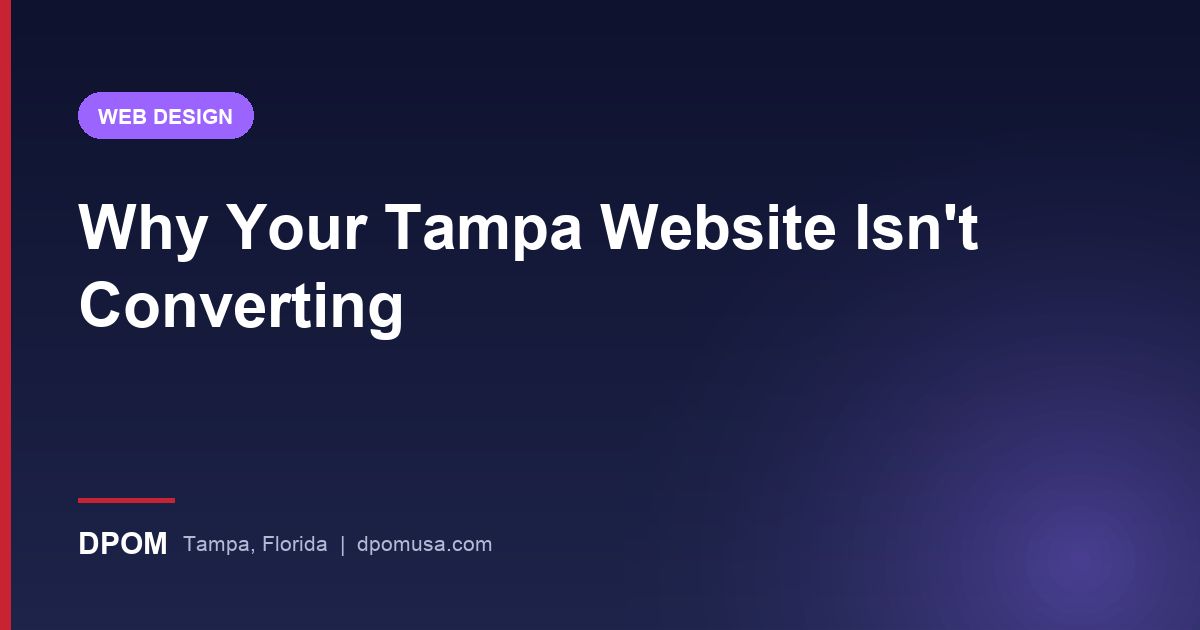 Why Your Tampa Website Isn't Converting